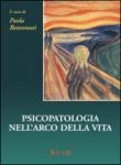 Psicopatologia nell'arco della vita - Paola Benvenuti 9788889473085