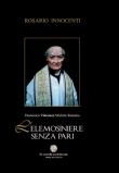 Domenico Vincenzo Michele Romano. L'elemosiniere senza pari - Rosario Innocenti 9788889611265