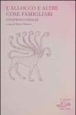 L'allocco e altre cose famigliari. Poesie e disegni 1980-2007 - Gianfranco Draghi, M. Munaro 9788889615263