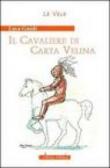Il cavaliere di carta velina - Luca Guidi 9788889638149