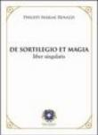 De sortilegio et magia. Liber singularis (rist. anast. 1803) - Renazzi, Filippo M. 9788889662212