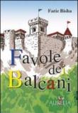 Favole dei balcani - Bisha Farie 9788889763544