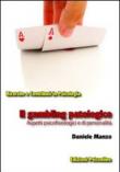 Il gambling patologico. Aspetti psicofisiologici e di personalità - Daniele Manzo 9788889845905