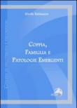 Coppia, famiglia e patologie emergenti - Mirella Baldassarre 9788889923337