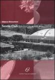 Tennis Club Santa Croce sull'Arno (1967-2007) - Massetani Marco 9788890169038