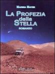 La profezia della stella - Mayer Marina 9788890401602