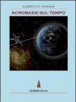 Acrobazie sul tempo - Alberto O. Marano 9788890414510