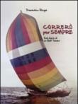 Correrò per sempre. Dal diario di un half tonner - Domenico Rega 9788890515019