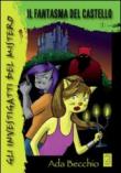 Il fantasma del castello - Becchio Ada 9788890519611