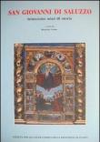 San Giovanni a Saluzzo. Settecento anni di storia -  9788890533129