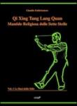 Qi Xing Tang Lang Quan. Mantide religiosa delle sette stelle - Claudio Fabbricatore 9788890543395
