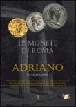 Le monete di Roma. Adriano - Leoni Daniele 9788890593413