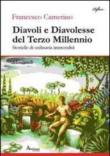 Diavoli e diavolesse del terzo millennio. Storielle di ordinaria immoralità - Francesco Camerino, L. Gravina 9788890599002