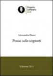 Posso solo sognarti - Alessandra Duosi 9788890626791