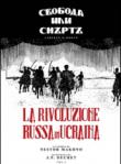 Nestor Makhno. La rivoluzione russa in Ucraina. 2. - C. Biancalana, J.P.D., E. Zarro, D. Stroobant 9788890633829