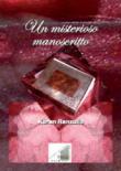 Un misterioso manoscritto - Koren Renzullo 9788890675416