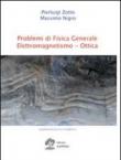 Problemi di fisica generale, elettromagnetismo, ottica - Nigro Massimo, Zotto Pierluigi 9788890734199
