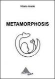 Metamorphosis - Vittorio Amadio 9788890783531