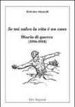 Se mi salvo la vita è un caso. Diario di guerra (1916-1918) - Adamoli Federico 9788890810503