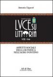 Luce su Littoria 1932-1944. Aspetti sociali della bonifica nell'Agro pontino - Liguori Antonia 9788890829611