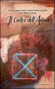Il codice dell'anima - Bernardini Paolo, Masciadri Paola 9788890830822