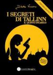 I segreti di Tallinn. Il quinto incarico - Diletta Nicastro 9788890844324