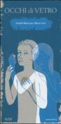Occhi di vetro. Ediz. italiana, inglese, spagnola - Mancuso Enzo, Mancuso Lorenzo, Cerri Mara 9788890900181