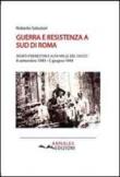 Guerra e Resistenza a Sud di Roma. Monti Prenestini ed alta Valle del Sacco (8 settembre 1943-5 giugno 1944) - Salvatori Roberto 9788890901812