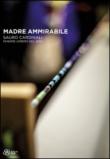 Madre ammirabile. Sauro Cardinali. Ediz. illustrata - D'Acchille Tiziana 9788890925184