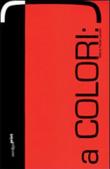 A colori - M. Paola Landini 9788890926525