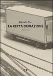 La retta deviazione - Marcello Tissi 9788890945878