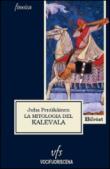 La mitologia del Kalevala - Pentikäinen Juha 9788890972638