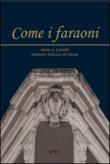 Come i faraoni - Girardet Maria G., Positano Di Donna Domenico 9788890973154