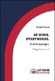 At home. Everywhere. Bilinguismo sì o no? - Vezzani Patrizia 9788890977428