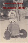 Ho messo i denti - Alberto, Delle Donne 9788891002952