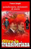 Oltre la Transiberiana - Franco Zanghi 9788891018397