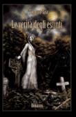 Le verità degli estinti - Teodoro Iaia 9788891019516