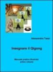Insegnare il Qigong - Tassi Alessandra 9788891024879