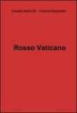 Rosso Vaticano - Claudia Marinelli, Fabrizio Mastro 9788891025241