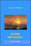 Storie impossibili - Lorenzo Parlatore 9788891026491