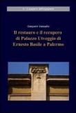 Il restauro e il recupero di Palazzo Utveggio di Ernesto Basile a Palermo - Gaspare Vassallo 9788891031198