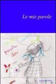 Le mie parole - Stefano Bettini 9788891034243