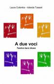 A due voci - Laura Colombo, Iolanda Tassari 9788891040091