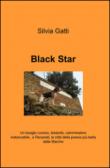 Black star - Gatti Silvia 9788891040152