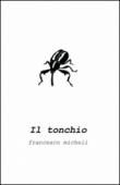 Il tonchio - Francesco Micheli 9788891040329