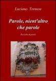 Parole, nient'altro che parole - Luciano Tornese 9788891044426