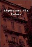 Rigenerare via Padova - Pietro L., Verga 9788891046079