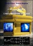 L'arca di Mosè e l'accumulatore di Reich - Glielmi Nicola, Maglione Roberto 9788891048424