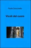 Vicoli del cuore - Cecconello Paola 9788891057334
