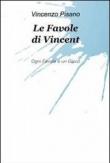 Le favole di Vincent - Pisano Vincenzo 9788891062840